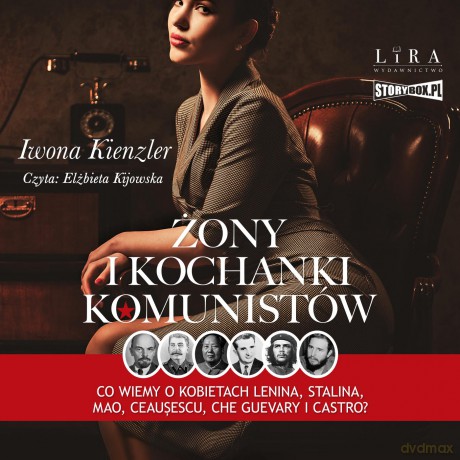 Żony i kochanki komunistów - Iwona Kienzler [AUDIOBOOK]