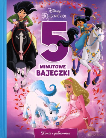 5-minutowe bajeczki. Konie i jednorożce. Disney - Ewa Tarnowska [KSIĄŻKA]