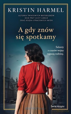 A gdy znów się spotkamy - Kristin Harmel, Grażyna Woźniak [KSIĄŻKA]