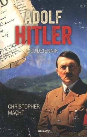 Adolf Hitler. Mój dziennik (pocket) - Christopher Macht [KSIĄŻKA]