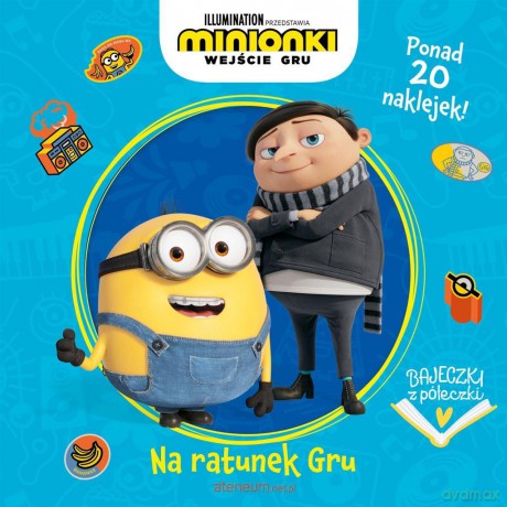 Bajeczki z półeczki. Na ratunek Gru. Minionki [KSIĄŻKA]
