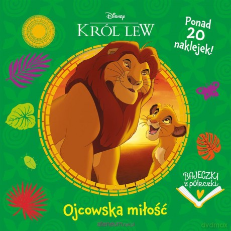 Bajeczki z półeczki. Ojcowska miłość. Król Lew [KSIĄŻKA]