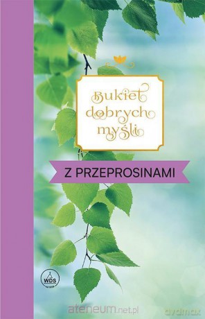 Bukiet dobrych myśli - z przeprosinami - Ewa Skarżyńska [KSIĄŻKA]
