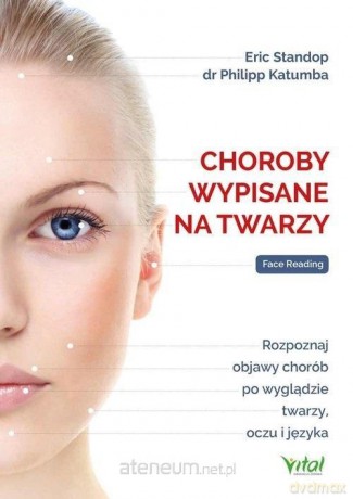 Choroby wypisane na twarzy - Eric Standop [KSIĄŻKA]