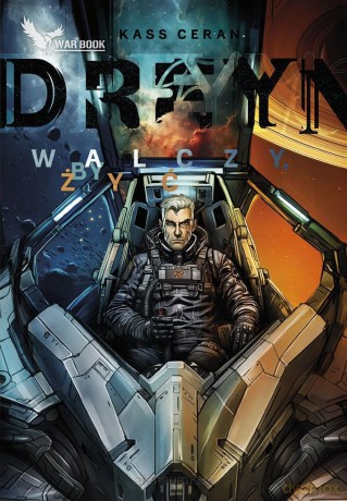 Dreyn. Walczy by żyć - Kass Ceran [KSIĄŻKA]