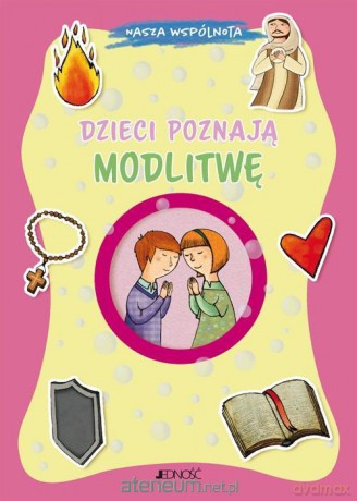 Dzieci poznają modlitwę - Barbara Baffetti, Silvia Fabris [KSIĄŻKA]