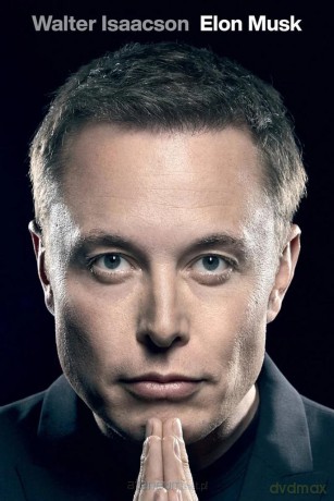 Elon Musk - Walter Isaacson [KSIĄŻKA]