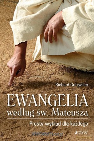 Ewangelia według św. Mateusza. Prosty wykład... - Richard Gutzwiller [KSIĄŻKA]