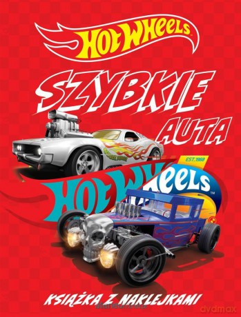 Hot Wheels Szybkie auta. Książka z naklejkami - Anna Dorogina, Zivile Agurkyte [KSIĄŻKA]