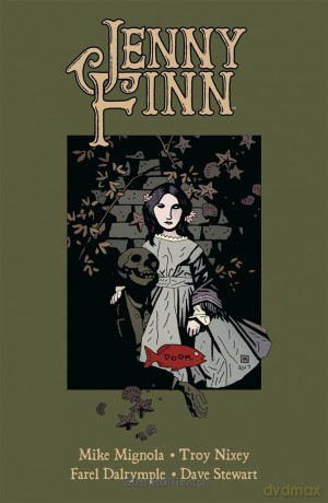Jenny Finn - Mike Mignola, Troy Nixey, Troy Nixey, Farel Dalrymple, Jacek Drewnowski [KOMIKS]