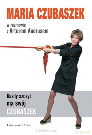 Każdy szczyt ma swój Czubaszek - Artur Andrus, Maria Czubaszek [KSIĄŻKA]