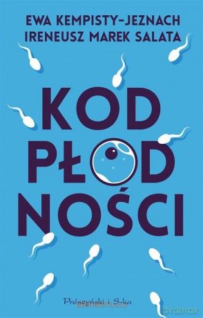 Kod płodności - Ewa Kempisty-Jeznach, Ireneusz Marek Salata [KSIĄŻKA]
