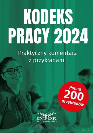 Kodeks Pracy 2024 Praktyczny komentarz [KSIĄŻKA]