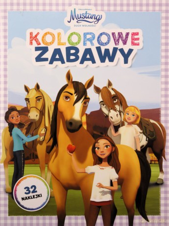 Kolorowe zabawy. Mustang Duch wolności [KSIĄŻKA]