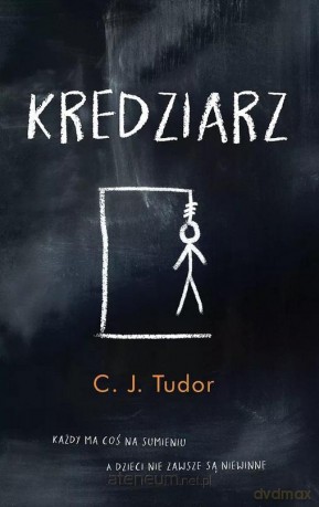 Kredziarz - C.J. Tudor [KSIĄŻKA]