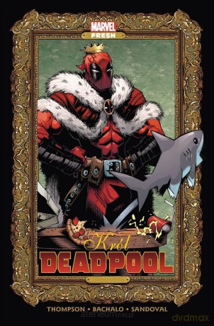 Król Deadpool - Kelly Thompson, Chris Bachalo, Gerardo Sandoval, Bartosz Czartoryski [KOMIKS]