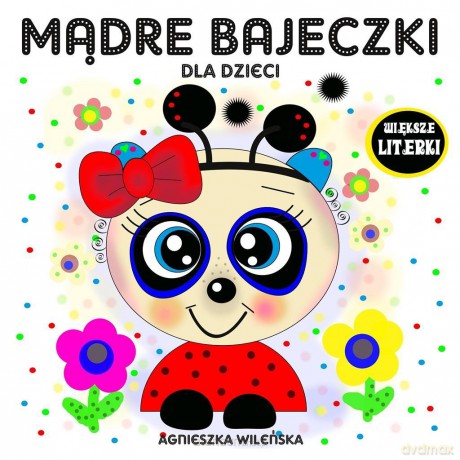 Mądre bajeczki - Agnieszka Wileńska [KSIĄŻKA]