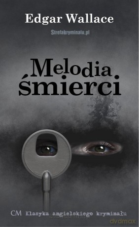 Melodia śmierci - Edgar Wallace [KSIĄŻKA]