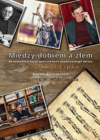 Między dobrem a złem (w.czarno-białe) - Krzysztof Lipka [KSIĄŻKA]