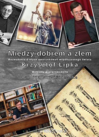 Między dobrem a złem (w.kolorowe) - Krzysztof Lipka [KSIĄŻKA]