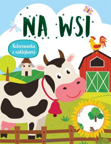 Na wsi. Kolorowanka z naklejkami [KSIĄŻKA]