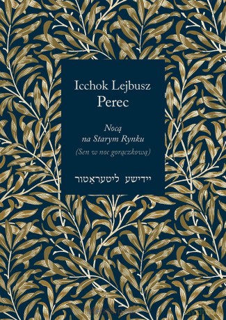 Nocą na Starym Rynku (Sen w noc gorączkową) - Icchok Lejbusz Perec [KSIĄŻKA]