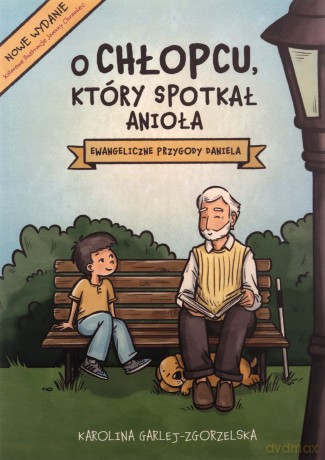 O chłopcu, który spotkał anioła - Karolina Garlej-Zgorzelska [KSIĄŻKA]
