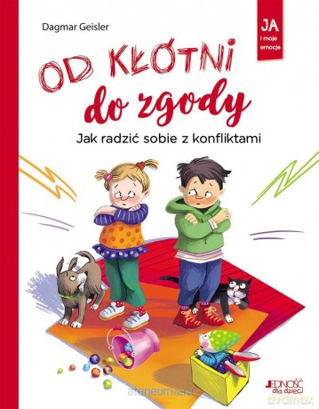 Od kłótni do zgody. Jak radzić sobie z konfliktami - Dagmar Geisler [KSIĄŻKA]
