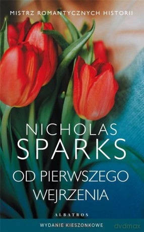 Od pierwszego wejrzenia (pocket) - Nicholas Sparks [KSIĄŻKA]