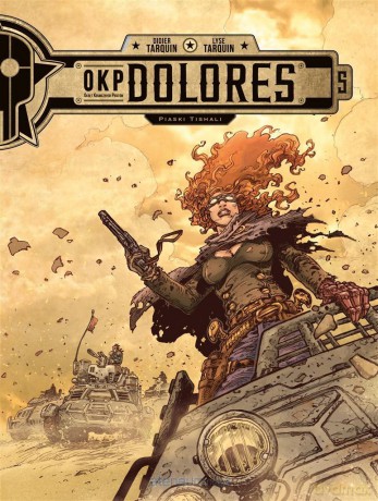 OKP Dolores (Tom 5) Piaski Tishali - Didier Tarquin, Lyse Tarquin, Didier Tarquin, Maria Mosiewicz [KOMIKS]