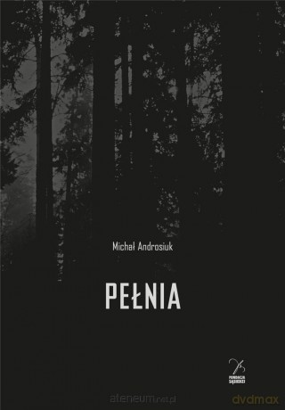 Pełnia - Michał Androsiuk [KSIĄŻKA]