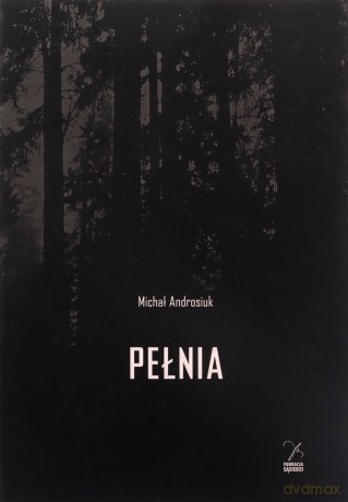 Pełnia - Michał Androsiuk [KSIĄŻKA]