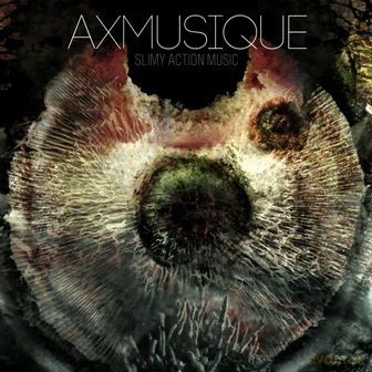 AXMusique: Slimy Action Music [CD]