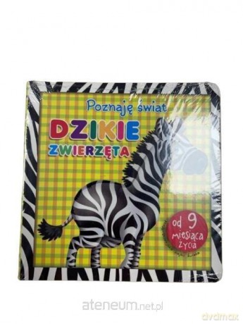 Poznaję Świat. Dzikie zwierzęta [KSIĄŻKA]