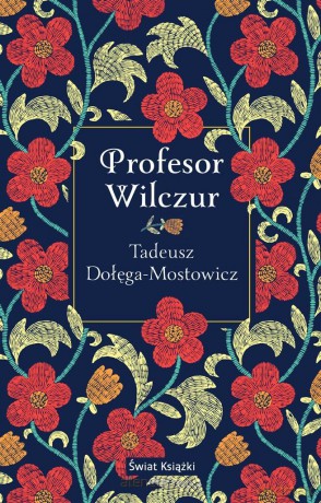 Profesor Wilczur - Tadeusz Dołęga-Mostowicz [KSIĄŻKA]