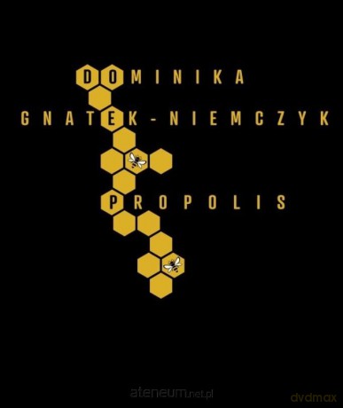 Propolis - Dominika Gnatek-Niemczyk [KSIĄŻKA]