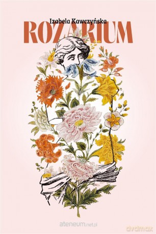 Rozarium - Izabela Kawczyńska [KSIĄŻKA]