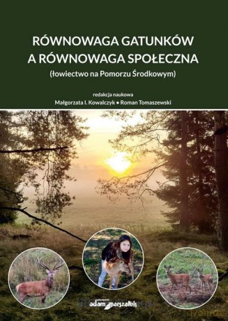 Równowaga gatunków a równowaga społeczna - Małgorzata Kowalczyk, Roman Tomaszewski [KSIĄŻKA]