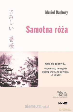 Samotna róża - Muriel Barbery [KSIĄŻKA]