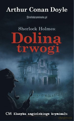 Sherlock Holmes. Dolina trwogi - Arthur Conan Doyle [KSIĄŻKA]