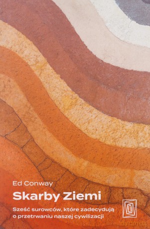 Skarby Ziemi - Ed Conway, Adam Olesiejuk [KSIĄŻKA]