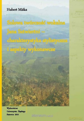 Solowa twórczość wokalna Jana Sztwiertni - Hubert Miśka [KSIĄŻKA]