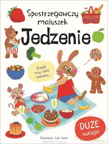 Spostrzegawczy maluszek. Jedzenie [KSIĄŻKA]