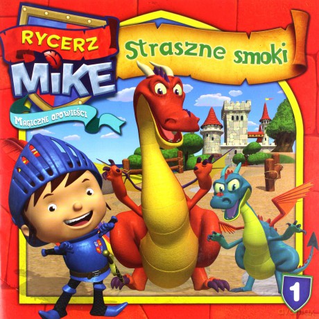 Rycerz Mike. Magiczne opowieści 1: Straszne smoki [KSIĄŻKA]