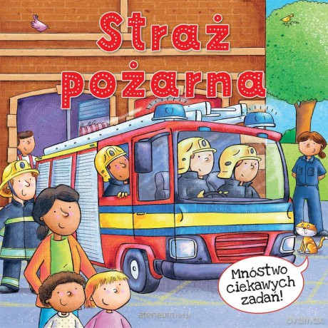 Straż pożarna - Richard Watson, Claire Philip [KSIĄŻKA]