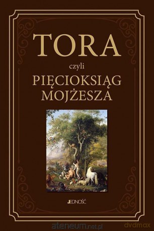 Tora, czyli Pięcioksiąg Mojżesza - Waldemar Chrostowski [KSIĄŻKA]