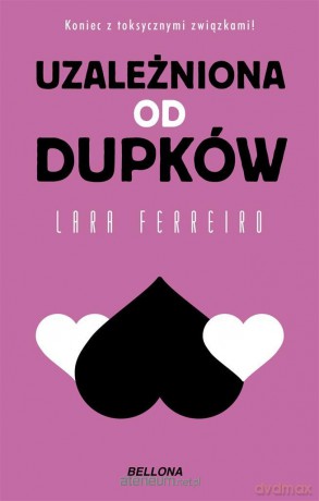 Uzależniona od dupków - Lara Ferreiro [KSIĄŻKA]