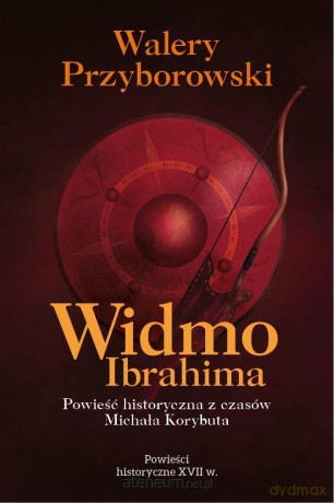 Widmo Ibrahima. Powieść historyczna z czasów... - Walery Przyborowski [KSIĄŻKA]