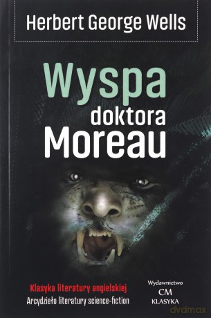 Wyspa doktora Moreau - Herbert George Wells [KSIĄŻKA]