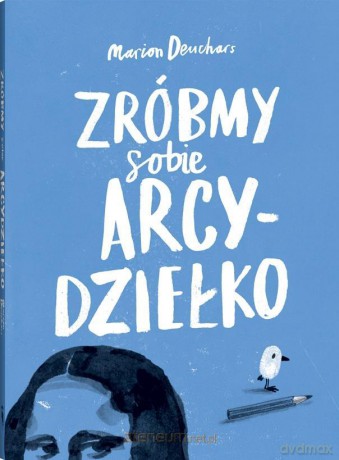 Zróbmy sobie arcydziełko w.3 - Marion Deuchars [KSIĄŻKA]